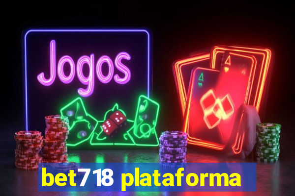 bet718 plataforma